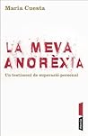 La meva anorèxia: Un testimoni de superació personal