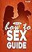 How to sex guide: experienc...