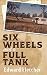 Six Wheels and a Full Tank