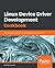 Linux Device Driver Develop...