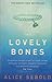 The Lovely Bones by Alice Sebold The Lovely Bones by Alice Sebold