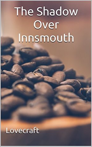 The Shadow Over Innsmouth