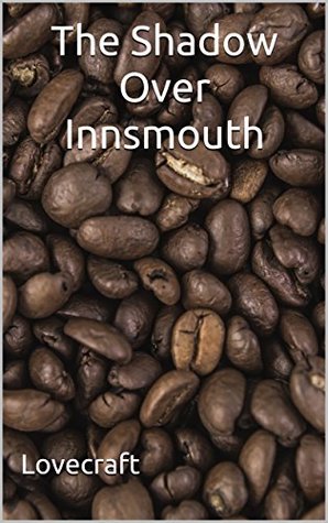 The Shadow Over Innsmouth