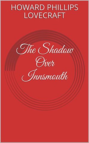 The Shadow Over Innsmouth