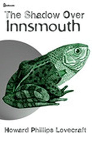 The Shadow Over Innsmouth
