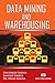 Data Mining and Warehousing