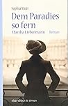 Dem Paradies so f...
