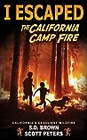 I Escaped the California Camp Fire by S.D. Brown