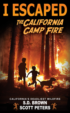 I Escaped the California Camp Fire: California's Deadliest Fire (Kindle Edition)