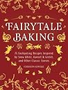 Fairytale Baking:...