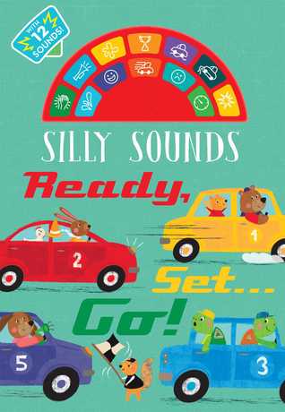 Silly Sounds: Ready, Set...Go! (Board Book)