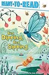 Bug Dipping, Bug Sipping by Marilyn Singer Bug Dipping, Bug Sipping by Marilyn Singer