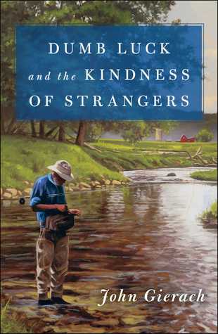 Dumb Luck and the Kindness of Strangers (Hardcover)