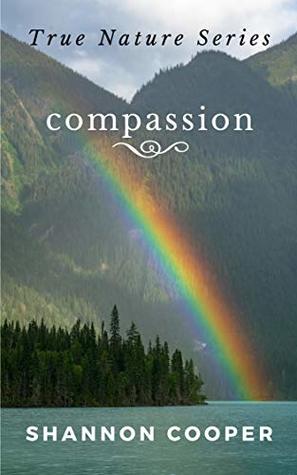 True Nature Series: Compassion
