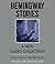 Selected Hemingway Stories: A New Audio Collection