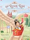 A Royal Ride by Kristen Fulton