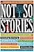 Not So Stories