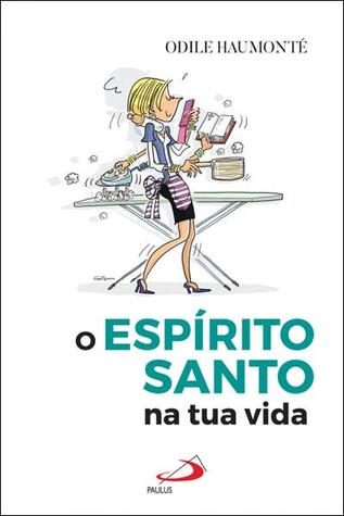 O Espírito Santo na Tua Vida (Paperback)
