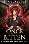 Once Bitten (Order of the Dragon, #1)
