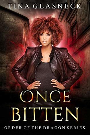 Once Bitten (Order of the Dragon, #1)