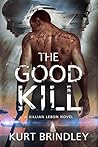 The Good Kill: A Killian Lebon Novel