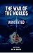 The War of the Worlds (Annotated)