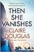 Then She Vanishes