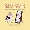 Bird Brain by Chuck Mullin