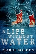 A Life Without Water (A Life Without #1)