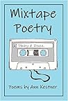 Mixtape Poetry by Ann Kestner