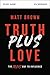 Truth Plus Love: The Jesus ...