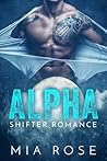 Alpha: Shifter Romance Alpha: Shifter Romance