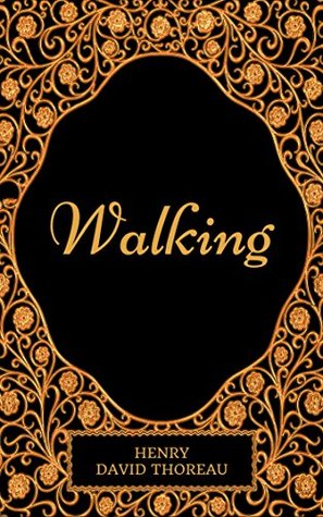Walking: By Henry David Thoreau - Illustrated