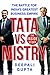 TATA vs MISTRY by Deepali Gupta TATA vs MISTRY by Deepali Gupta