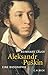 Aleksandr Puskin: Eine Biog...