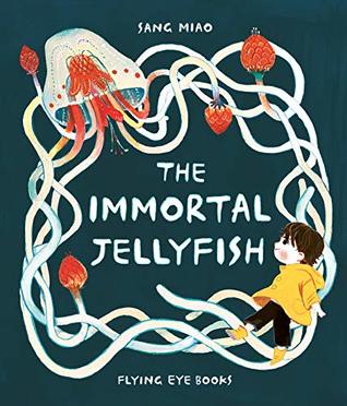 The Immortal Jellyfish (Hardcover)