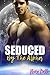 Seduced By The Alpha