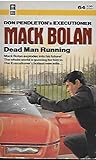 Dead Man Running (Mack Bolan The Executioner, #64) Dead Man Running (Mack Bolan The Executioner, #64)