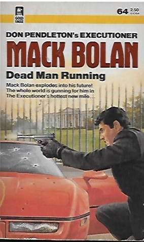 Dead Man Running (Mack Bolan The Executioner, #64)