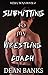 Submitting to My Wrestling ...