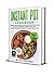 Instant Pot Cookbook: Simpl...