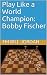 Play Like a World Champion:...