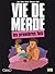 Vie de merde, Tome 1 : Les ...
