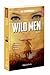 Wild Men, Saison 1