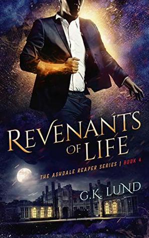 Revenants of Life (The Ashdale Reaper Series Book 4)