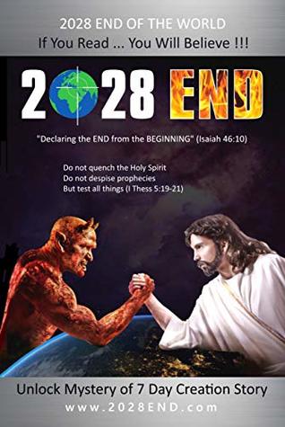 2028 END: Declaring The End From The Beginning (Kindle Edition)