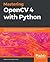 Mastering OpenCV 4 with Python: A practical guide covering topics from image processing, augmented reality to deep learning with OpenCV 4 and Python 3.7