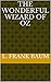 The Wonderful Wizard of Oz