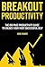 Breakout Productivity: The ...