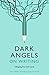 Dark Angels On Writing